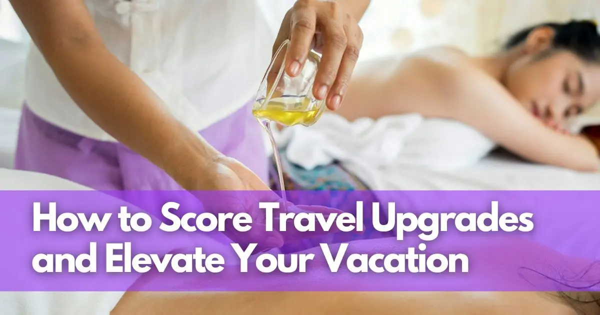 Cover Image for Upgrade Your Holiday: How to Score Travel Upgrades and Elevate Your Vacation