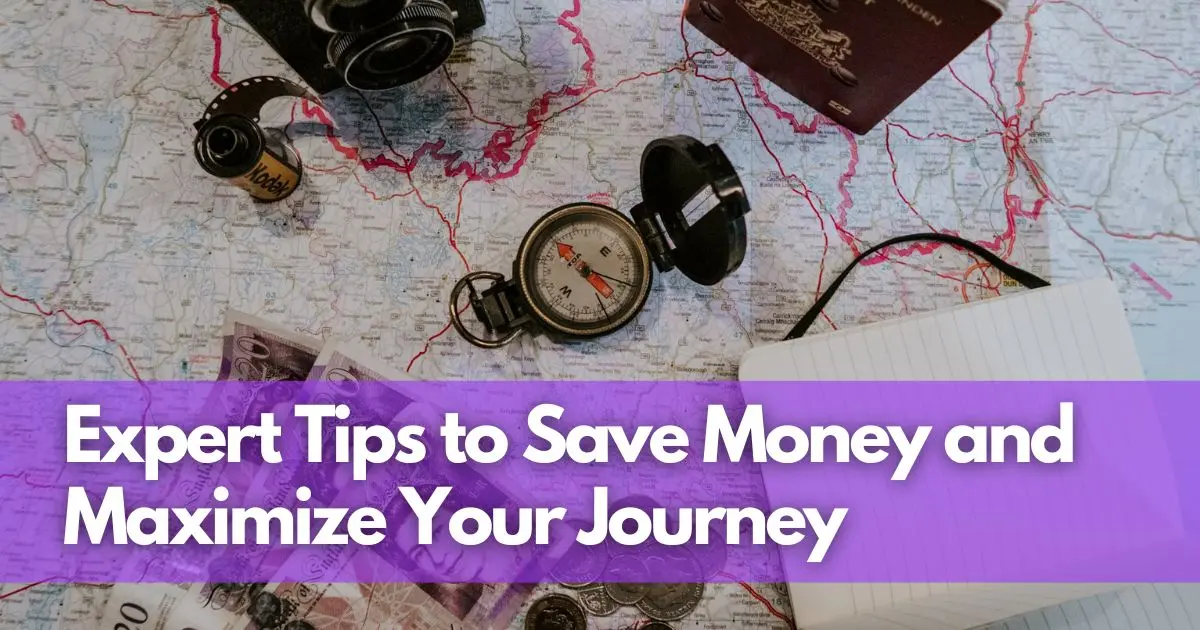 Cover Image for Adventure on a Budget: Expert Tips to Save Money and Maximize Your Journey