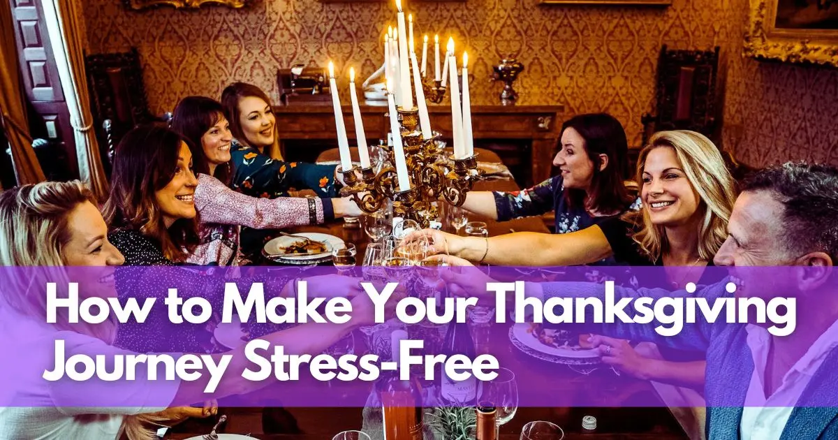 Cover Image for Thanksgiving Travel Tips: How to Make Your Holiday Journey Stress-Free