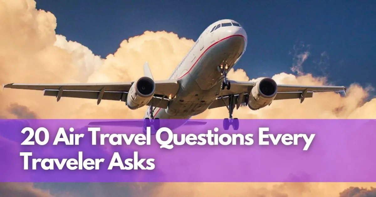 Cover Image for 20 Air Travel Questions Every Traveler Asks