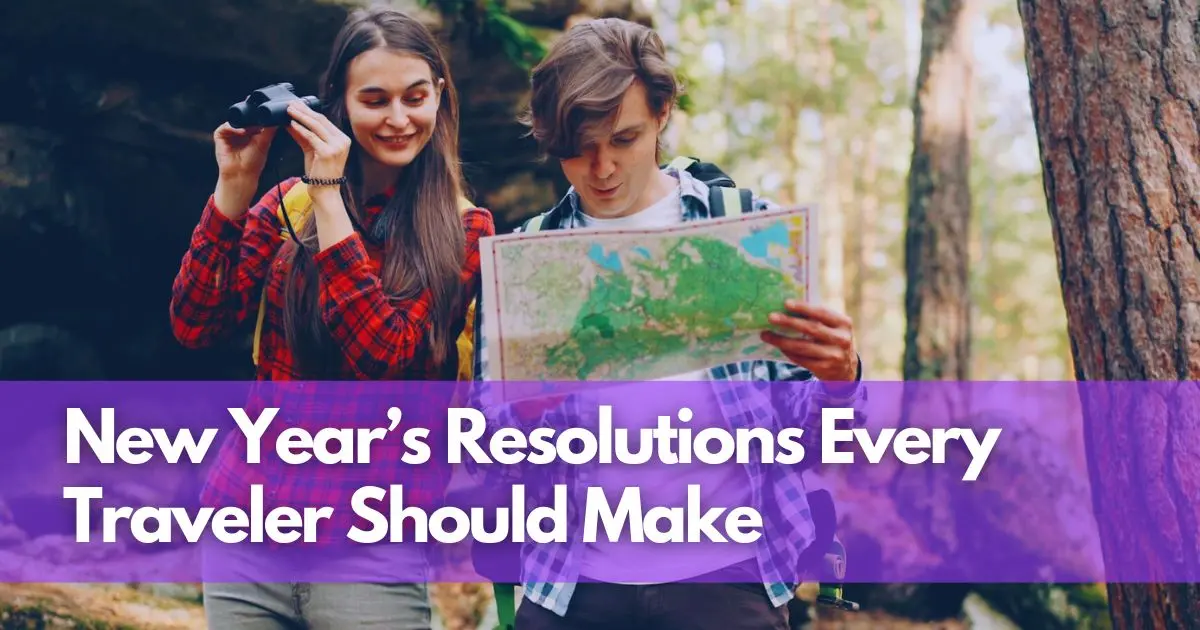 Cover Image for Travel Smarter This Year: New Year’s Resolutions Every Traveler Should Make
